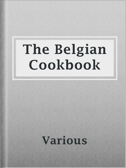 Title details for The Belgian Cookbook by Various - Available